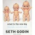 Small Is The New Big