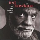 The Next Hundred Years by  Ted Hawkins 