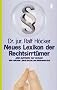 Neues Lexikon der Rechtsirrt�mer: 'Wer auff�hrt hat Schuld' und andere juristische Halbwahrheiten'