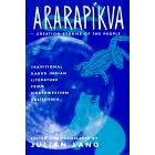Ararapikva: Traditional Karuk Indian Literature from Northwestern California (Literatures of Native California, No. 1)