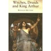 Witches, Druids and King Arthur