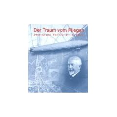 Der Traum vom Fliegen: Johann Sch�tte - Ein Pionier der Luftschifffahrt
