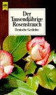 Der Tausendj&auml;hrige Rosenstrauch - Deutsche Gedichte. - Felix Braun
