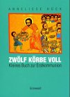 Zwölf Körbe... Zwölf Körbe...