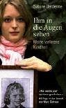 Buy Ihm in die Augen sehen - Meine verlorene Kindheit online at Discounted New and Used prices. Delivered to your door with Off-The-Bookshelf.