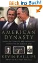 American Dynasty: Aristocracy, Fortune, and the Politics of Deceit in the House of Bush