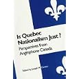 Is Quebec Nationalism Just?: Perspectives from Anglophone Canada by Joseph H. Carens