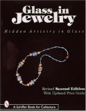 Glass in Jewelry : Hidden Artistry in Glass
