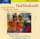 Hindemith: Amor & Psyche / Mathis der Maler / Die ver Temperamente