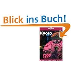 Kyoto. From Artisan Alleys to Zen Gardens (Lonely Planet Kyoto)