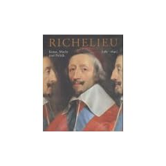 Richelieu (1585-1642): Kunst, Macht und Politik
