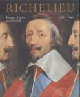 Richelieu (1585-1642): Kunst, Macht und Politik