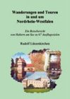 Wanderungen und Touren in und um Nordrhein-Westfalen: Ein Reisebericht von Haltern am See zu 67 Ausflugszielen