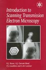 Introduction to Scanning Transmission Electron Microscopy Introduction to Scanning Transmission Electron Microscopy