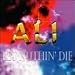 Let Nuthin' Die Let Nuthin' Die