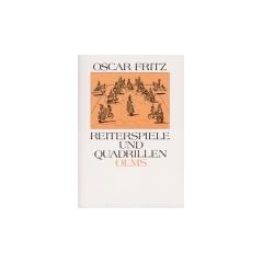 Reiterspiele und Quadrillen in alter und neuer Zeit
