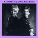 Only Trust Your Heart by  Naima 