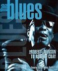 The blues : from Robert Johnson to Robert Cray