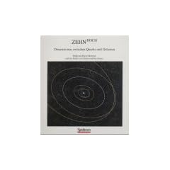 Zehn Hoch: Dimensionen zwischen Quarks und Galaxien