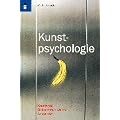 Kunstpsychologie: Kreativit�t, Bildkommunikation, Sch�nheit