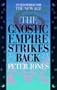 The Gnostic Empire Strikes Back: An Old Heresy for the New Age