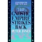 The Gnostic Empire Strikes Back: An Old Heresy for the New Age