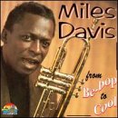From Be-Bop to Cool by  Miles Davis, Coleman Hawkins, and Gerry Mulligan 