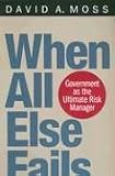 When All Else Fails: Government as the Ultimate Risk Manager