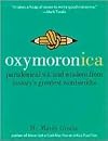 Oxymoronica 1st (first) edition Text Only