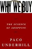 Why We Buy: The Science Of Shopping [Hardcover]