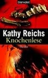 Knochenlese. - Kathy Reichs, Klaus Berr