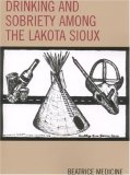 Drinking and Sobriety among the Lakota Sioux (Contemporary Native American Communities)