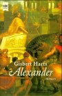 Alexander. Der Roman der Einigung Giechenlands, Hellas.
