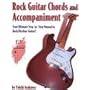 Rock Guitar Chords and Accompaniment: Your Ultimate Step-by-Step Manual to Rock Rhythm-Guitar