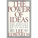 The Power of Ideas: The Heritage Foundation at 25 Years