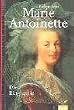 Marie Antoinette: Die Biographie