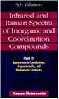 Infrared and Raman Spectra of Inorganic and Coordination Compounds : Applications in Coordination, Organometallic, and Bioinorganic Chemistry (Part B)