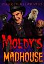 Moldy's Madhouse