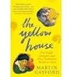 The Yellow House: Van Gogh, Gauguin, and Nine Turbulent Weeksin Provence