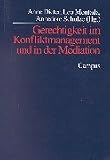Gerechtigkeit im Konfliktmanagement und in der Mediation - 