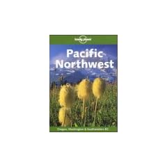 Pacific Northwest ( Lonely Planet Pacific Northwest Oregon and Washington, 2nd ed)