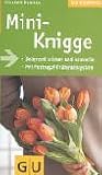 Mini-Knigge: Jederzeit sicher und souver&auml;n - Mit Fettnapf-Fr&uuml;hwarnsystem (GU Gesundheits-Kompasse) - Elisabeth Bonneau