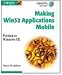 Making Win32 Applications Mobile: Porting to Windows Ce (Gearhead Press in the Trenches) 