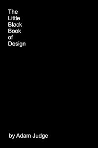 The Little Black Book of Design