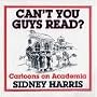 Can't You Guys Read? Cartoons on Academia