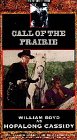 Hopalong Cassidy: Call of the Prairie [VHS]
