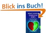 Gemeinsam lieben: Der einfache Weg zur erf�llten Beziehung mit der genialen Methode 'The Work'