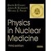 Physics in Nuclear Medicine, 3e
