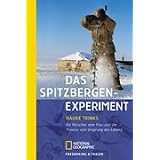 Das Spitzbergen-Experiment: Ein Forscher, eine Frau und die Theorie vom Ursprung des Lebensvon "Hauke Trinks"