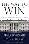 The Way to Win: Taking the White House in 2008
